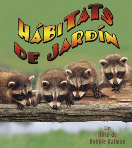 Habitats de Jardin (Introduction a Los Habitats) (Spanish Edition)