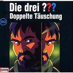 Die drei Fragezeichen - Folge 102: Doppelte T�uschung