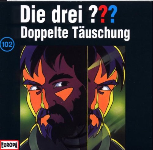 Die drei Fragezeichen - Folge 102: Doppelte T&auml;uschung