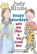 Soupy Saturdays with the Pain and the Great One (Pain & the Great One)