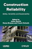 Construction reliability : safety, variability and sustainability