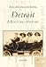 Detroit:  a  Postcard  History  (MI)   (Postcard  History  Series)