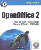 OpenOffice 2 : Prise en main, Bureautique, Macros OOBasic, SQML/MySQL (1C�d�rom)