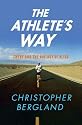 The Athlete's Way: Sweat and the Biology of Bliss