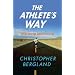 The Athlete's Way: Sweat and the Biology of Bliss