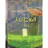Lucky: The Autobiography of a Goldfish
