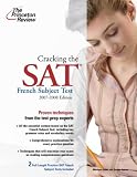 Cracking the SAT French Subject Test, 2007-2008 Edition (College Test Prep)