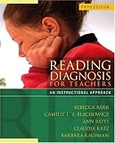  : Reading Diagnosis  for Teachers: An Instructional Approach (5th Edition)