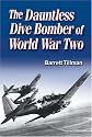 The Dauntless Dive Bomber of World War Two