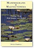 Mammograms and Mastectomies: Facing Them With Humor and Prayer