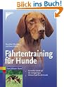 F�hrtentraining f�r Hunde: Schritt f�r Schritt auf der richtigen Spur. F�hrten-Spass f�r alle Hunde