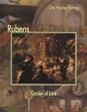 Rubens: Garden of Love (One Hundred Paintings Series)
