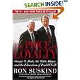 The Price of Loyalty: George W. Bush, the White House, and the Education of Paul O'Neill