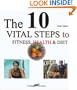 The 10 Vital Steps to Fitness, Health, and Diet