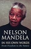 Books : In His Own Words: From Freedom to the Future
