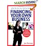 What No One Ever Tells You About Financing Your Own Business: Real-Life Financing Advice from 101 Successful Entrepreneurs (What No One Ever Tells You About...)