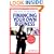 What No One Ever Tells You About Financing Your Own Business: Real-Life Financing Advice from 101 Successful Entrepreneurs (What No One Ever Tells You About...)