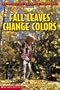Scholastic Science Readers: Fall Leaves Change Color