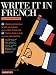 Book Write It in French (Barron's Teach-Yourself Books)