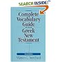 The Complete Vocabulary Guide to the Greek New Testament