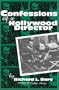 Confessions of a Hollywood Director (The Scarecrow Filmmakers Series)