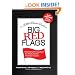 The Little Black Book of Big Red Flags: Relationship Warning Signs You Totally Spotted... But Chose to Ignore