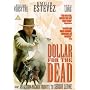 Dollar For The Dead [1999]