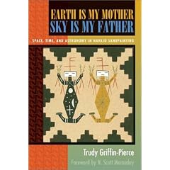 Earth Is My Mother, Sky Is My Father: Space, Time, and Astronomy in Navajo Sandpainting