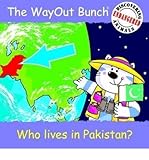 The wayout bunch. [Who lives in Pakistan?]