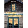 Cottage Essentials: The Everything Guide for Your Cottage, Cabin or Camp