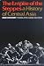 The Empire of the Steppes: A History of Central Asia