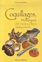 Coquillages, Mollusques de nos c&ocirc;tes Atlantique, Manche