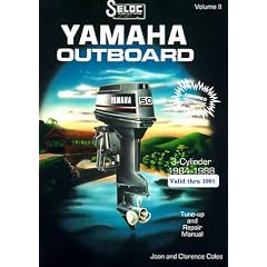 Seloc's Yamaha Outboard: 3-Cylinder, 1984-1988 Includes Jet Drive : Tune-Up and Repair Manual/Valid Thru 1991