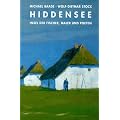Hiddensee: Insel der Fischer, Maler und Poeten