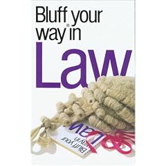 The Bluffer's Guide to Law: Bluff Your Way in Law (Bluffers Guides)