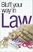 Book The Bluffer's Guide to Law: Bluff Your Way in Law