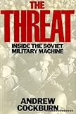 The threat : inside the Soviet military machine