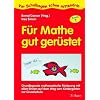 F�r Mathe gut ger�stet 1: Grundlegende mathematische F�rderung mit allen Sinnen auf dem Weg vom Kindergarten zur Grundschule. Vor Schulbeginn schon mittendrin