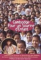 Cambodge Pour un sourire d'enfant : L'aventure de Christian et Marie-France des Palli&egrave;res, de leurs collaborateurs et de leurs 4000 enfants