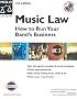 Music Law: How to Run Your Band's Business (Music Law)