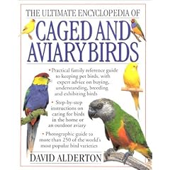 The Ultimate Encyclopedia of Caged Aviary Birds