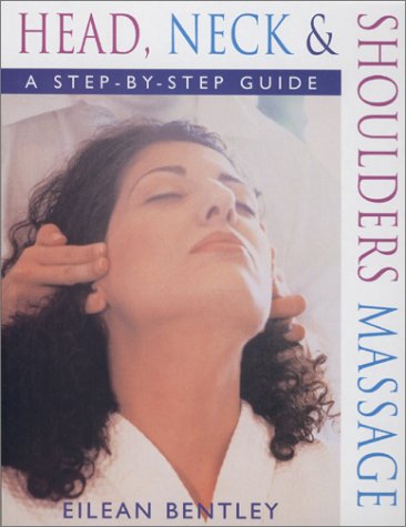 Head, Neck & Shoulders Massage: A Step-by-Step Guide