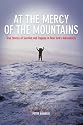At the Mercy of the Mountains: True Stories of Survival and Tragedy in New York's Adirondacks