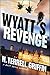 Wyatt's Revenge (Matt Royal Mystery)