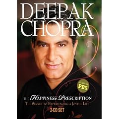 Deepak Chopra: The Happiness Prescription