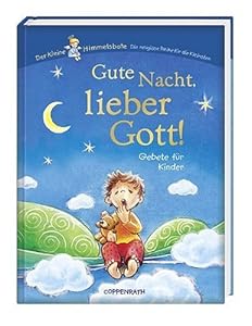 Gute Nacht, lieber Gott!: Gebete für Kinder: Amazon.de: Ingrid Uebe