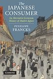The Japanese consumer : an alternative economic history of modern Japan