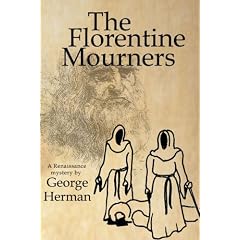The Florentine Mourners: The Third Adventure of Leonardo Da Vinci and Niccolo Da Pavia