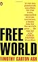 Free World: Why a Crisis of the West Reveals the Opportunity of Our Time