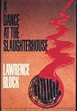 A Dance At The Slaughterhouse: A Matthew Scudder Crime Novel